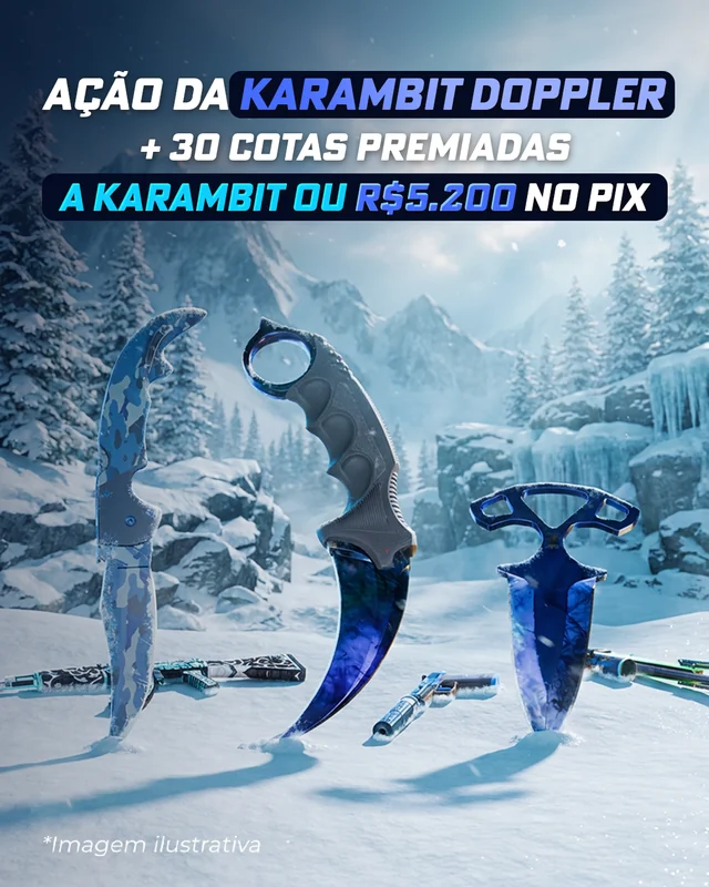 Ação da Karambit Doppler mais 30 cotas premiadas